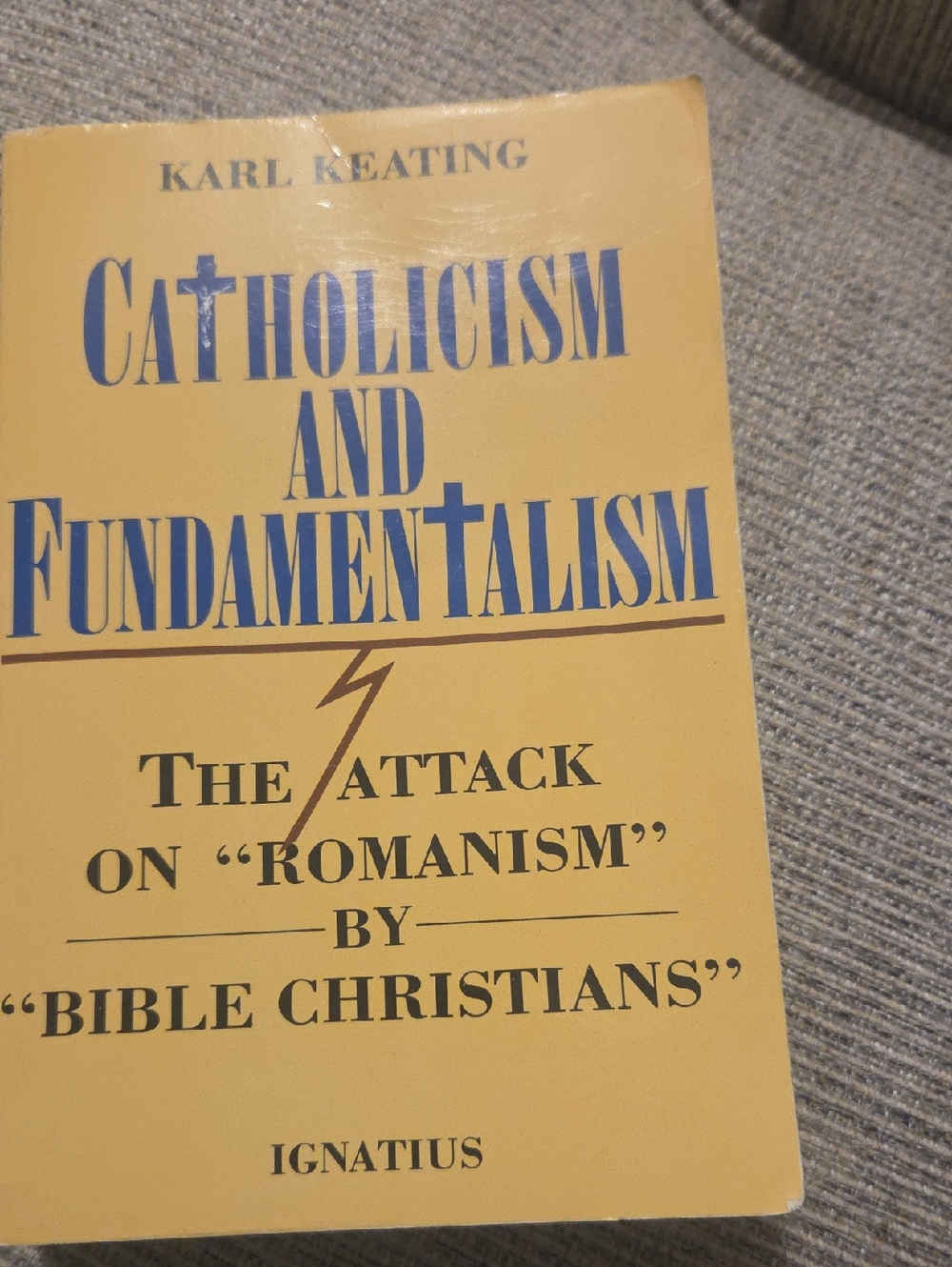 Catholicism and Fundamentalism by Karl Keating - Yellow Cover